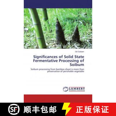 预订 Significances of Solid State Fermentative Processing of Soibum [9783330047204]