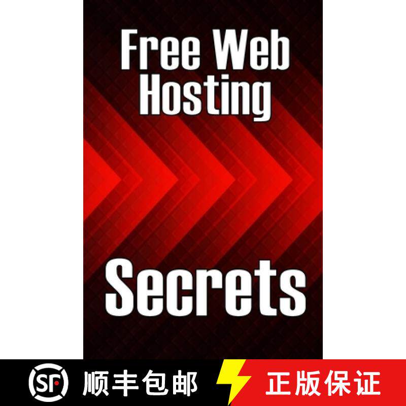 【3-4周达】Free Web Hosting Secrets: How to Host Your Website for Free: Unrestricted Free Hosting Ser... [9783986086954]