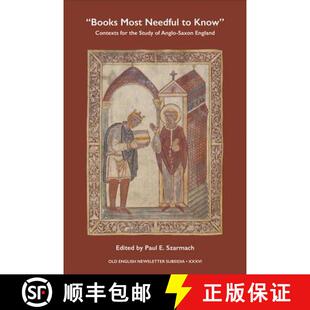 【3-4周达】Books Most Needful to Know: Contexts for the Study of Anglo-Saxon England [9781580441827]