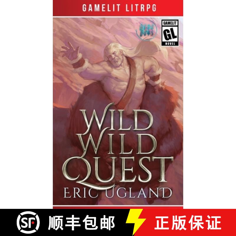 【3-4周达】Wild Wild Quest: A LitRPG/GameLit Adventure [9781945346279]