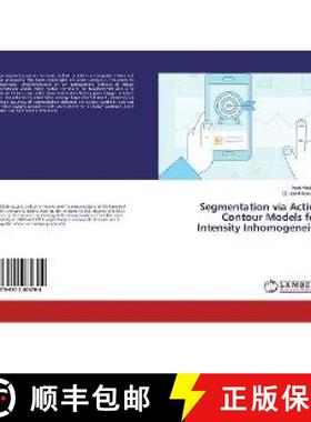 预订 Segmentation via Active Contour Models for Intensity Inhomogeneity [9786202074704]