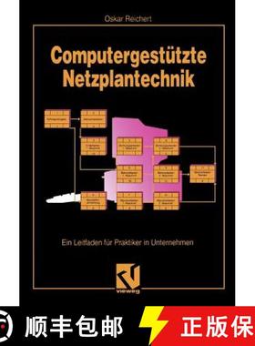 【3-4周达】Computergestützte Netzplantechnik : Ein Leitfaden für Praktiker in Unternehmen [9783322830746]