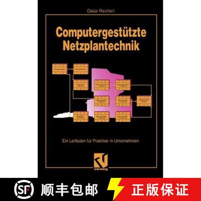 【3-4周达】Computergestützte Netzplantechnik : Ein Leitfaden für Praktiker in Unternehmen [9783322830746]