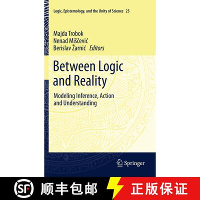 【3-4周达】精装 Between Logic and Reality : Modeling Inference, Action and Understanding [9789400723894]