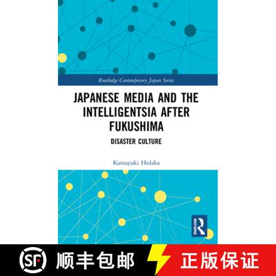 【3-4周达】Japanese Media and the Intelligentsia After Fukushima: Disaster Culture [9781032101682]