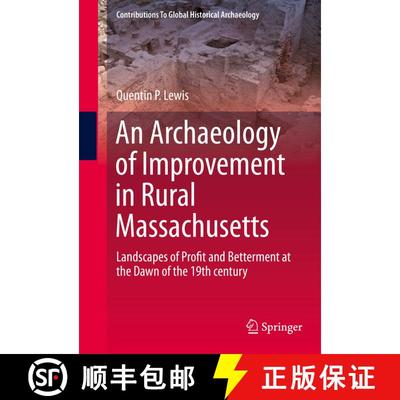 【3-4周达】An Archaeology of Improvement in Rural Massachusetts : Landscapes of Profit and Betterment... [9783319221045]