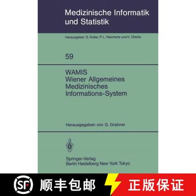 【3-4周达】WAMIS Wiener Allgemeines Medizinisches Informations-System : 10 Jahre klinischer Praxis un... [9783540156673]