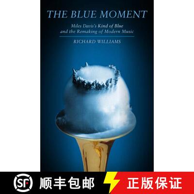【3-4周达】精装 The Blue Moment – Miles Davis`s Kind of Blue and the Remaking of Modern Music [9780393076639]