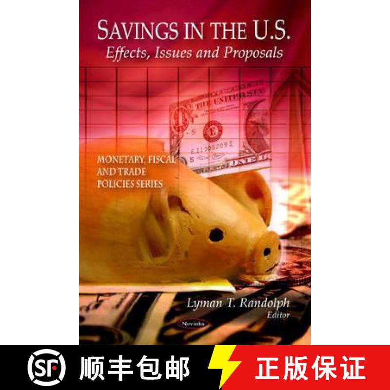 【3-4周达】Savings in the U.S.: Effects, Issues and Proposals [9781607413578]