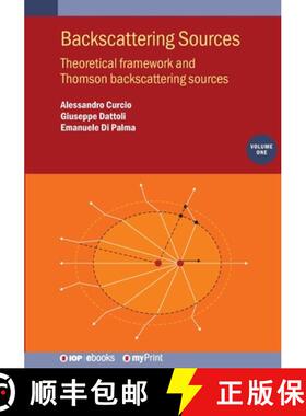 【3-4周达】Backscattering Sources, Volume 1 : Theoretical framework and Thomson backscattering sources [9780750359757]