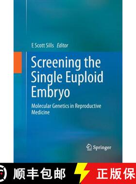 【3-4周达】Screening the Single Euploid Embryo : Molecular Genetics in Reproductive Medicine [9783319357676]