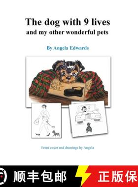 【3-4周达】The dog with 9 lives: and my other wonderful pets [9781910537701]