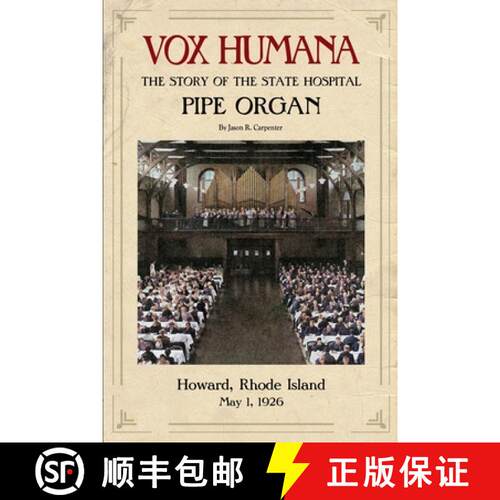 【3-4周达】Vox Humana: The Story of the State Hospital Pipe Organ [9780982504956]
