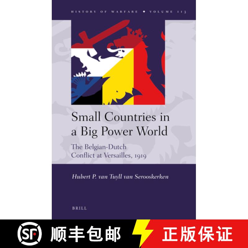 【3-4周达】Small Countries in a Big Power World: The Belgian-Dutch Conflict at Versailles, 1919 [9789004314696]