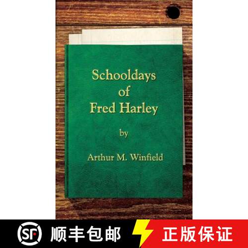 【3-4周达】Schooldays of Fred Harley: Or, Rivals for all Honors [9781633911147]