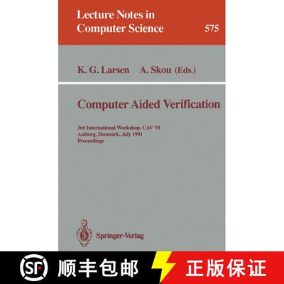 【3-4周达】Computer Aided Verification: 3rd International Workshop, Cav '91, Aalborg, Denmark, July 1... [9783540551799]