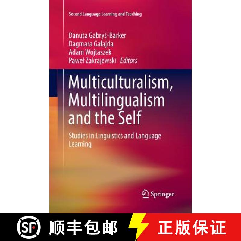 【3-4周达】Multiculturalism, Multilingualism and the Self : Studies in Linguistics and Language Learning [9783319860282]