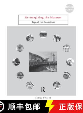 【3-4周达】Re-Imagining the Museum: Beyond the Mausoleum [9780415220996]