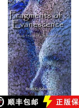 【3-4周达】Fragments of Evanescence: Book 15 of the Quietus of Fate [9781942082309]