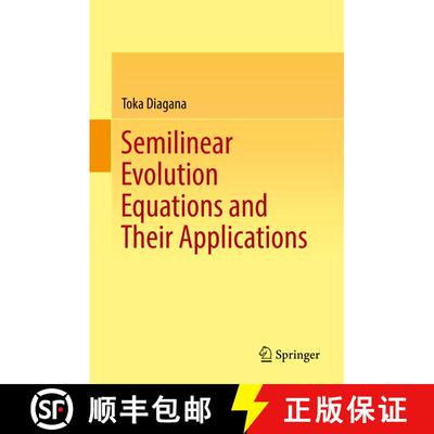 【3-4周达】Semilinear Evolution Equations and Their Applications [9783030004484]