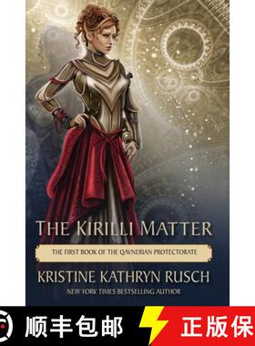 预订 The Kirilli Matter: The First Book of the Qavnerian Protectorate [9781561468171]