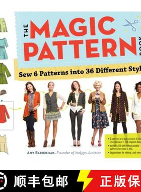 【3-4周达】The Magic Pattern Book: Sew 6 Patterns Into 36 Different Styles! [9780761171621]