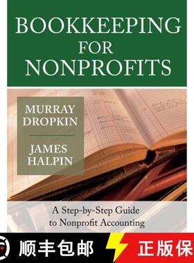 【3-4周达】Bookkeeping For Nonprofits: A Step-By-Step Guide To Nonprofit Accounting [Wiley经管] [9780787975401]