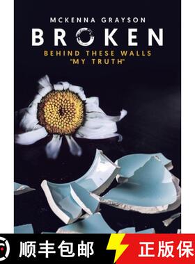 【3-4周达】Broken: Behind These Walls My Truth [9780228841746]