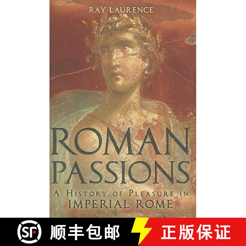 【3-4周达】Roman Passions: A History of Pleasure in Imperial Rome [9781847250322]
