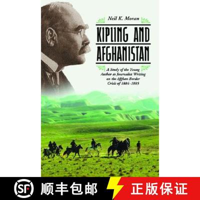 【3-4周达】Kipling and Afghanistan : A Study of the Young Author as Journalist Writing on the Afghan ... [9780786422821]