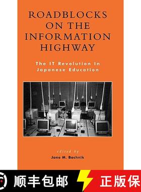 预订 Roadblocks on the Information Highway : The IT Revolution in Japanese Education [9780739105641]