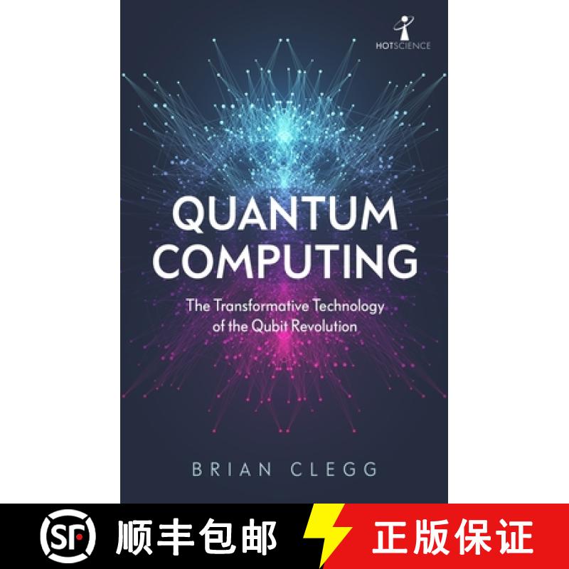 【2-3周达】Quantum Computing: The Transformative Technology of the Qubit Revolution [9781785787072]