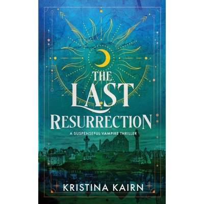 【4周达】The Last Resurrection: A Suspenseful Vampire Thriller [9781733413350]