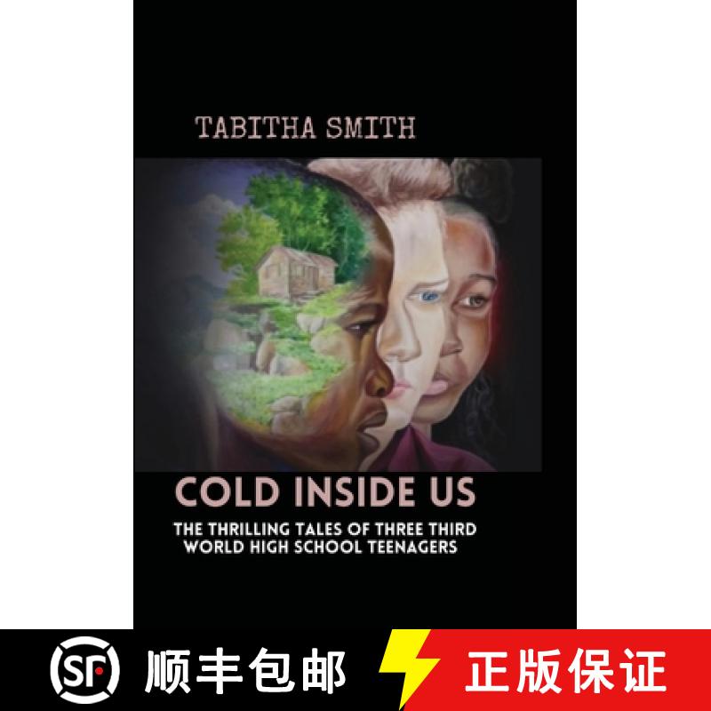 【2-3周达】Cold Inside Us: The Thrilling Tales of Three High School Teenagers [9781667180014]