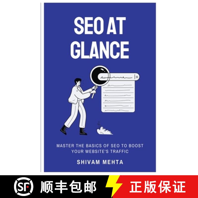 预订 SEO At Glance: Master The Basics of SEO to boost your website's traffic [9798215186183]