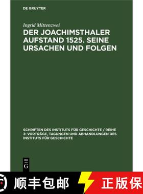 预订 Der Joachimsthaler Aufstand 1525. Seine Ursachen und Folgen [9783112568491]