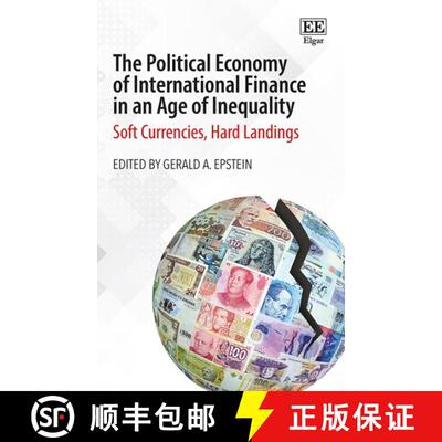 【3-4周达】Political Economy of International Finance in an Age of Inequality: Soft Currencies, Hard ... [9781788974103]