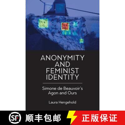 【3-4周达】精装 Anonymity and Feminist Identity: Simone de Beauvoir's Agon and Ours [9781399545464]