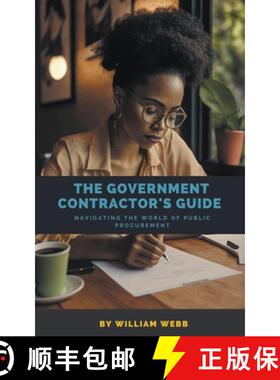 【3-4周达】The Government Contractor's Guide: Navigating the World of Public Procurement [9798223866046]