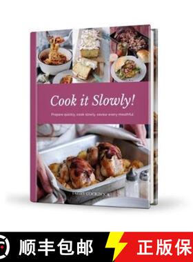 【3-4周达】Cook it Slowly!: Prepare Quickly, Cook Slowly, Savour Every Mouthful [9781911388029]