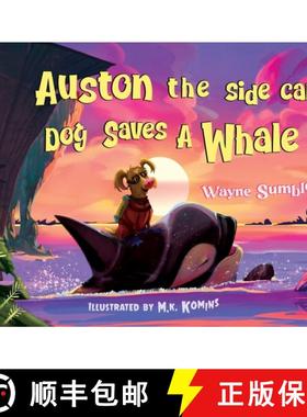 【3-4周达】Auston the Side Car Dog Saves a Whale [9781787880597]
