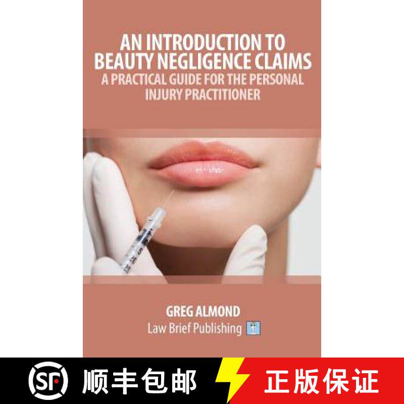 【3-4周达】An Introduction to Beauty Negligence Claims: A Practical Guide for the Personal Injury Pra... [9781911035893]