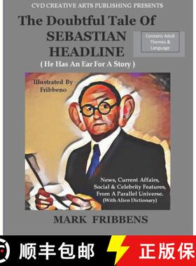 【3-4周达】The Doubtful Tale of Sebastian Headline: He has an ear for a story [9781838114541]