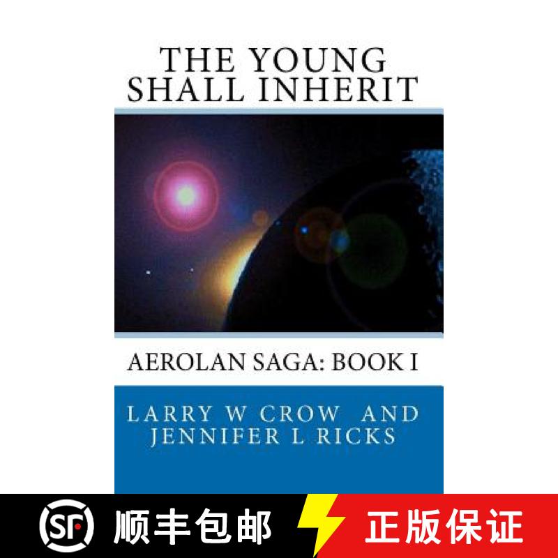 【3-4周达】The Young Shall Inherit: Aerolan Saga: Book I [9780974404233]