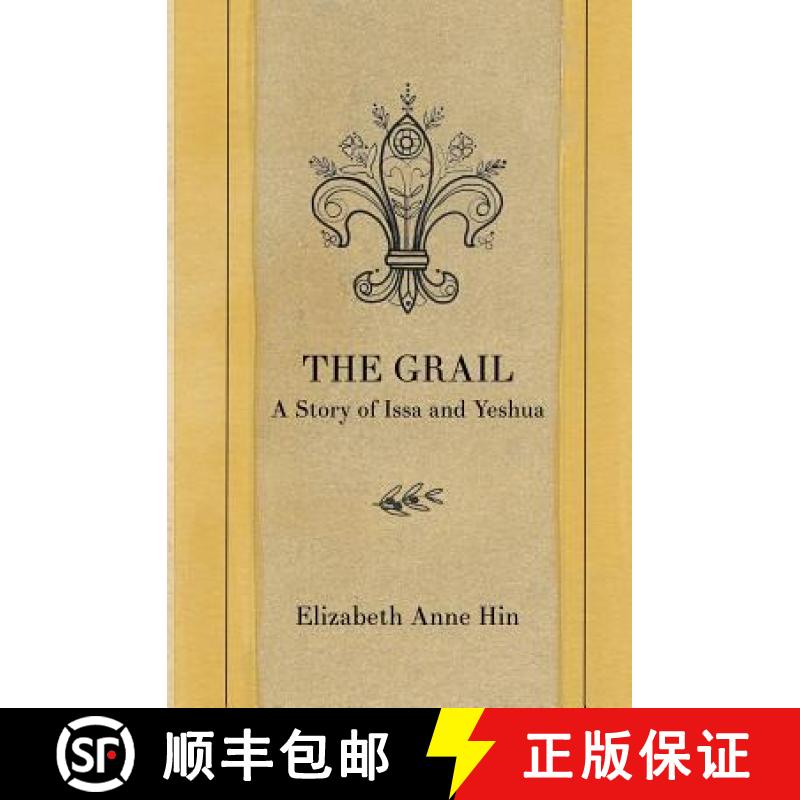 【3-4周达】The Grail: A Story of Issa and Yeshua [9780615962405]
