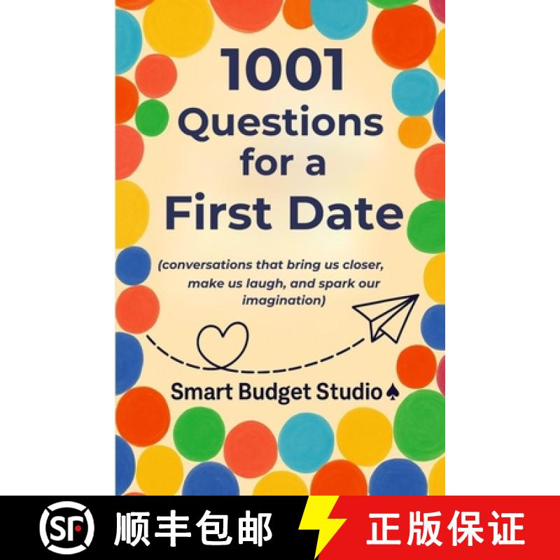 【3-4周达】1001 Questions for a First Date: (conversations that bring us closer, make us laugh, and s... [9788397582958]图片