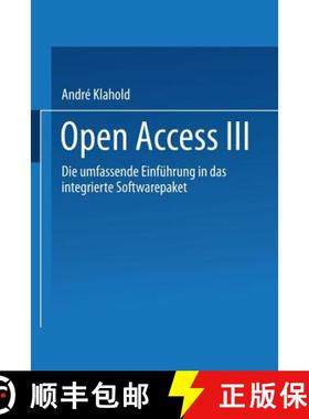 【3-4周达】Open Access III: Die Umfassende Einführung in Das Integrierte Softwarepaket [9783528051372]