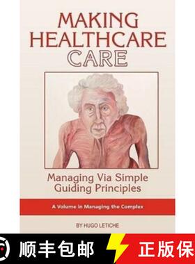 【3-4周达】Making Healthcare Care: Managing Via Simple Guiding Principles (PB) [9781593119225]