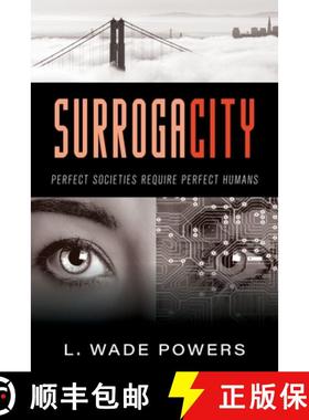 预订 SurrogaCity: Perfect Societies Require Perfect Humans [9798886791136]