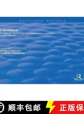 【3-4周达】Transitions: Russians, Ethiopians, and Bedouins in Israel's Negev Desert [9781138703087]